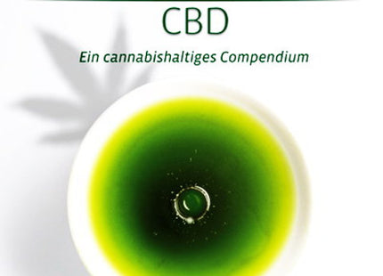 Cannabidiol CBD. Ein cannabishaltiges Compendium
